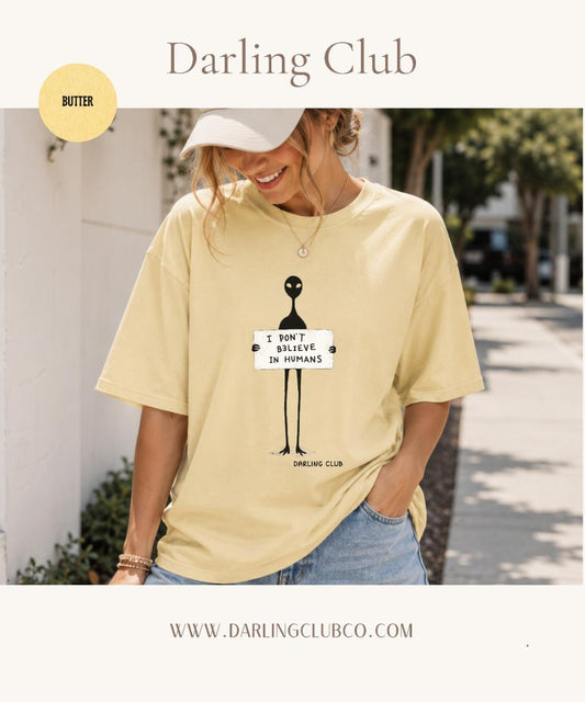 Camiseta Darling Club I Don't Believe in Humans Butter